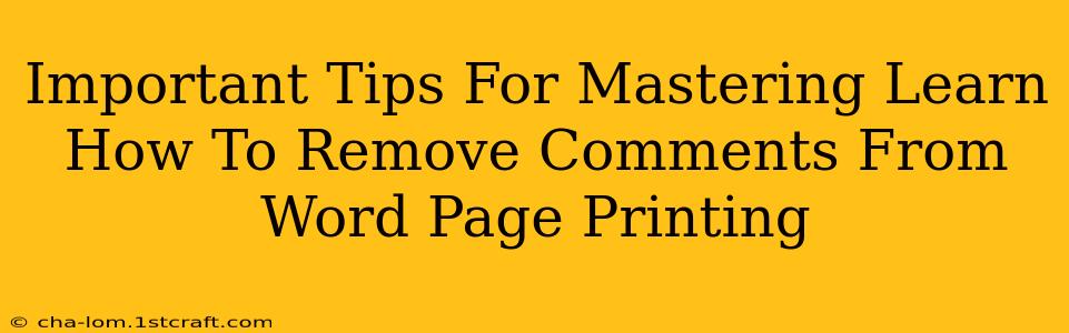 Important Tips For Mastering Learn How To Remove Comments From Word Page Printing