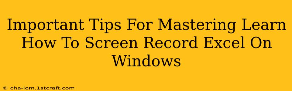 Important Tips For Mastering Learn How To Screen Record Excel On Windows