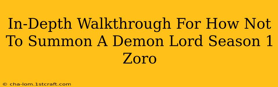 In-Depth Walkthrough For How Not To Summon A Demon Lord Season 1 Zoro