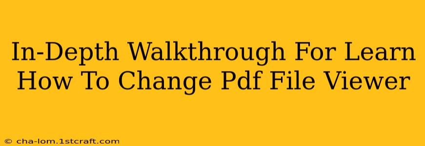 In-Depth Walkthrough For Learn How To Change Pdf File Viewer