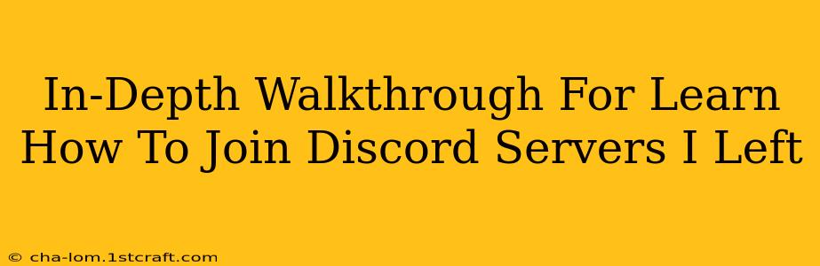 In-Depth Walkthrough For Learn How To Join Discord Servers I Left