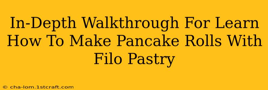 In-Depth Walkthrough For Learn How To Make Pancake Rolls With Filo Pastry