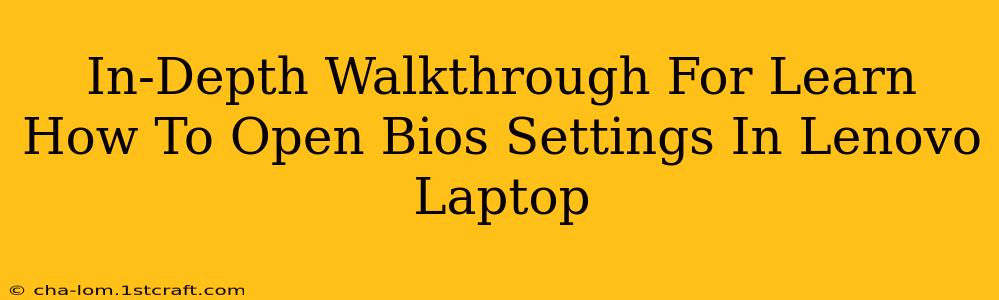 In-Depth Walkthrough For Learn How To Open Bios Settings In Lenovo Laptop