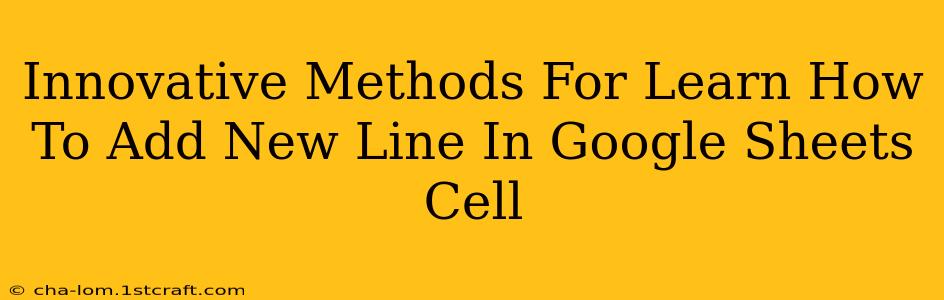 Innovative Methods For Learn How To Add New Line In Google Sheets Cell