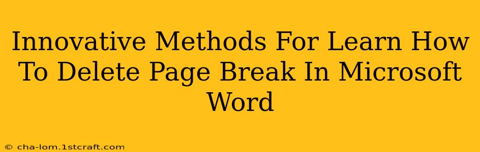 Innovative Methods For Learn How To Delete Page Break In Microsoft Word