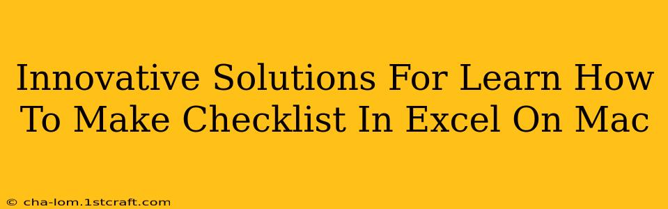 Innovative Solutions For Learn How To Make Checklist In Excel On Mac