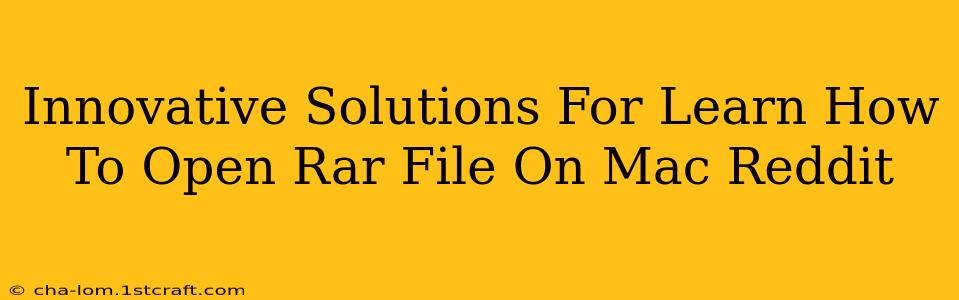 Innovative Solutions For Learn How To Open Rar File On Mac Reddit