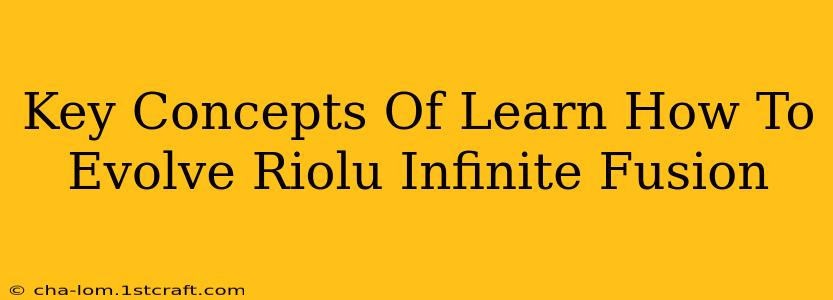 Key Concepts Of Learn How To Evolve Riolu Infinite Fusion