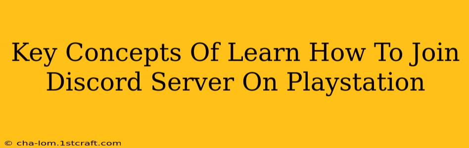 Key Concepts Of Learn How To Join Discord Server On Playstation