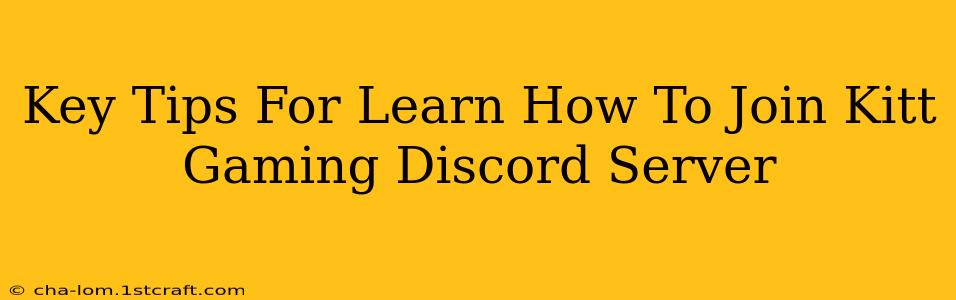 Key Tips For Learn How To Join Kitt Gaming Discord Server