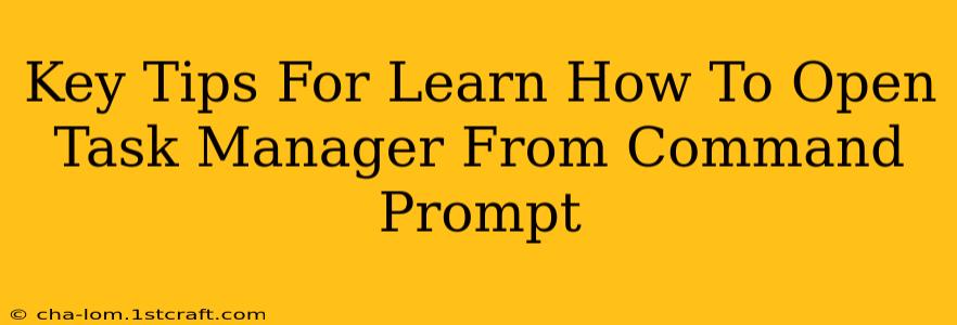 Key Tips For Learn How To Open Task Manager From Command Prompt