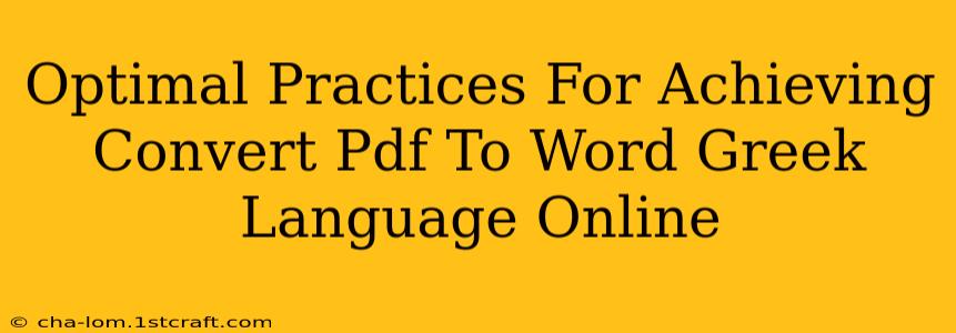 Optimal Practices For Achieving Convert Pdf To Word Greek Language Online