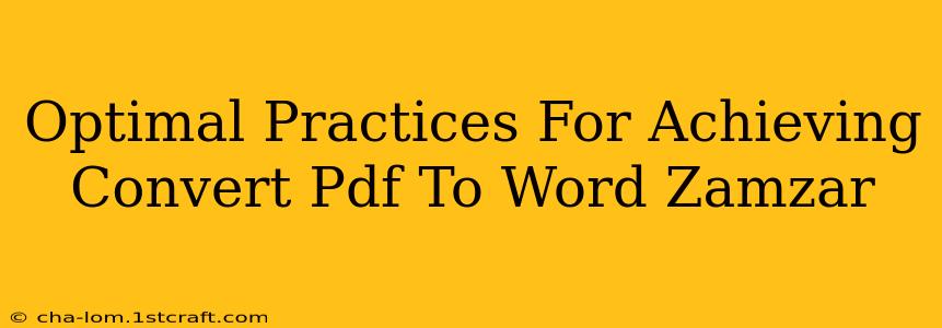 Optimal Practices For Achieving Convert Pdf To Word Zamzar