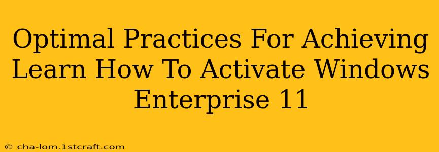 Optimal Practices For Achieving Learn How To Activate Windows Enterprise 11