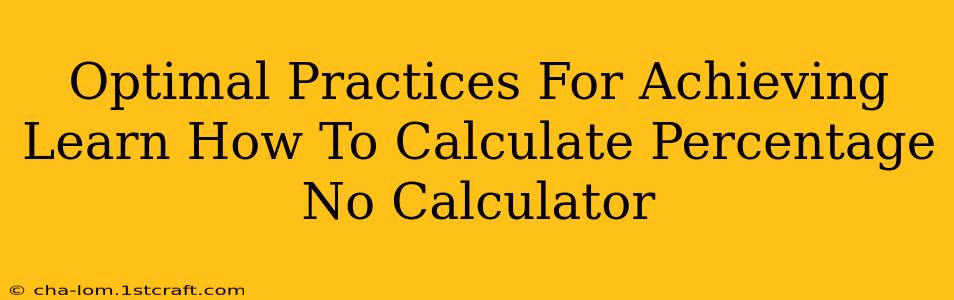 Optimal Practices For Achieving Learn How To Calculate Percentage No Calculator