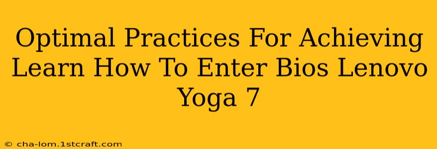 Optimal Practices For Achieving Learn How To Enter Bios Lenovo Yoga 7