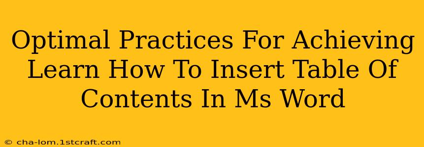 Optimal Practices For Achieving Learn How To Insert Table Of Contents In Ms Word