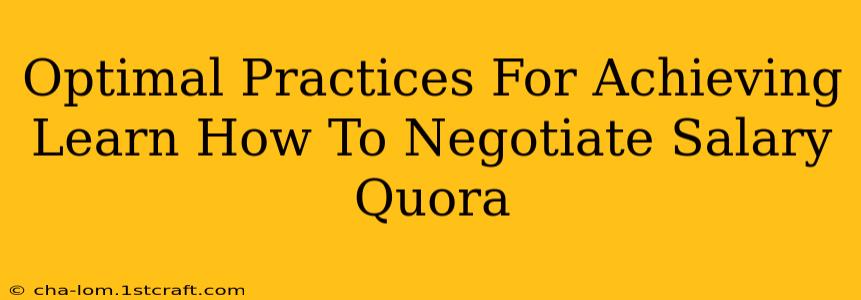 Optimal Practices For Achieving Learn How To Negotiate Salary Quora