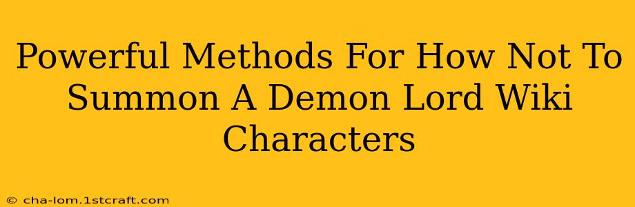 Powerful Methods For How Not To Summon A Demon Lord Wiki Characters