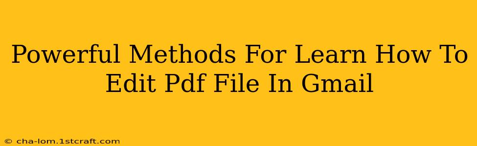 Powerful Methods For Learn How To Edit Pdf File In Gmail