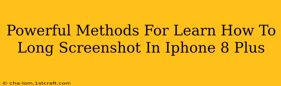 Powerful Methods For Learn How To Long Screenshot In Iphone 8 Plus