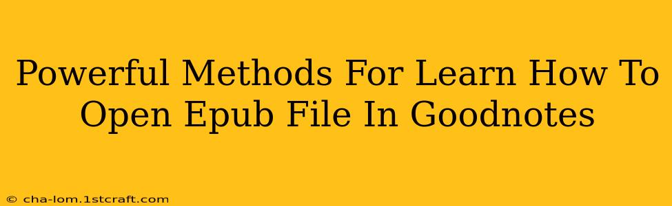 Powerful Methods For Learn How To Open Epub File In Goodnotes