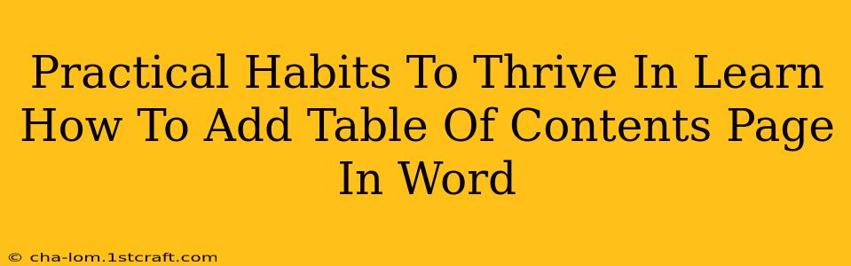 Practical Habits To Thrive In Learn How To Add Table Of Contents Page In Word