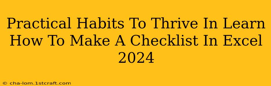 Practical Habits To Thrive In Learn How To Make A Checklist In Excel 2024