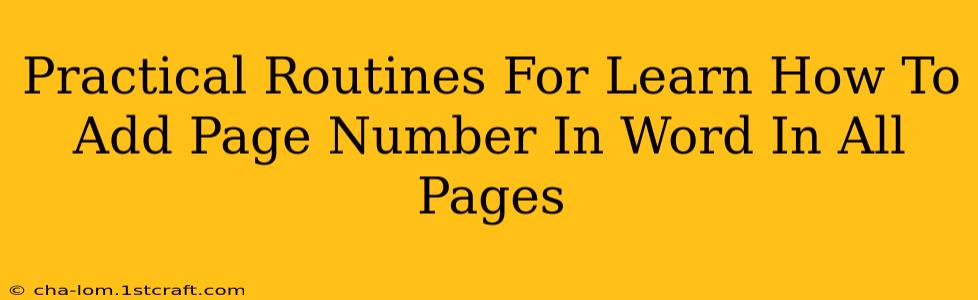 Practical Routines For Learn How To Add Page Number In Word In All Pages