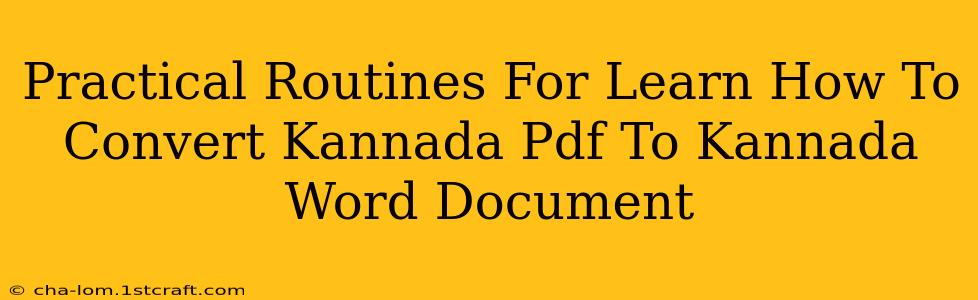 Practical Routines For Learn How To Convert Kannada Pdf To Kannada Word Document