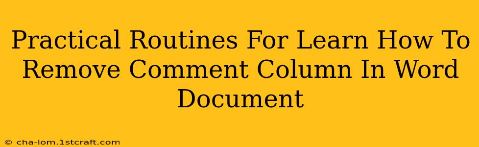 Practical Routines For Learn How To Remove Comment Column In Word Document