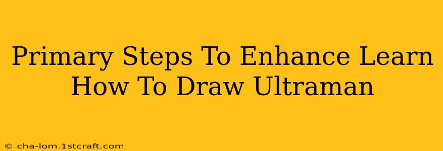 Primary Steps To Enhance Learn How To Draw Ultraman