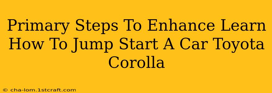 Primary Steps To Enhance Learn How To Jump Start A Car Toyota Corolla