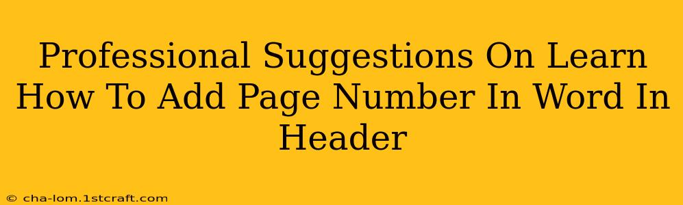 Professional Suggestions On Learn How To Add Page Number In Word In Header