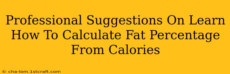 Professional Suggestions On Learn How To Calculate Fat Percentage From Calories