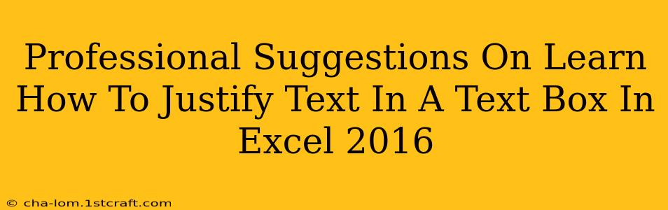 Professional Suggestions On Learn How To Justify Text In A Text Box In Excel 2016