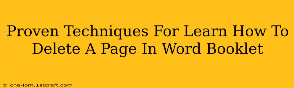 Proven Techniques For Learn How To Delete A Page In Word Booklet