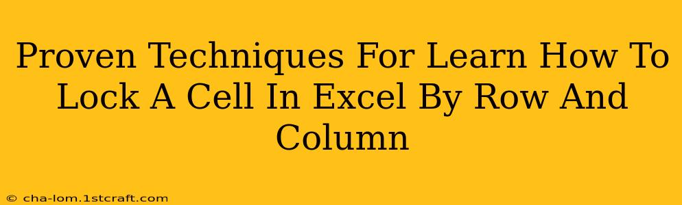 Proven Techniques For Learn How To Lock A Cell In Excel By Row And Column