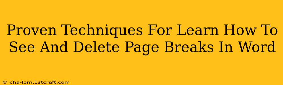 Proven Techniques For Learn How To See And Delete Page Breaks In Word