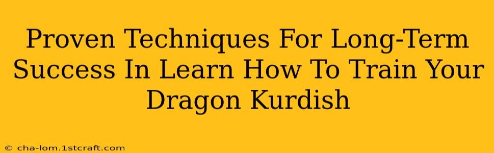 Proven Techniques For Long-Term Success In Learn How To Train Your Dragon Kurdish