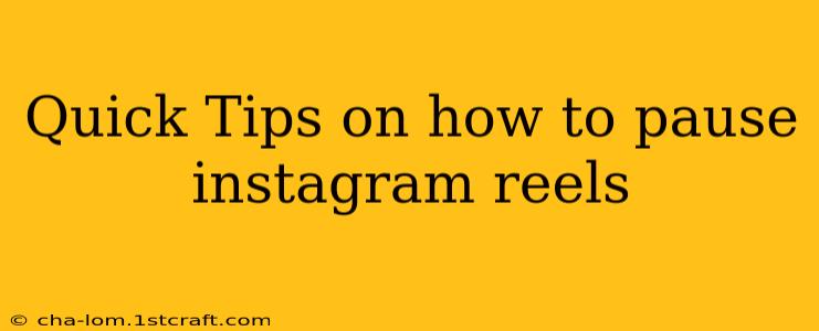 Quick Tips on how to pause instagram reels