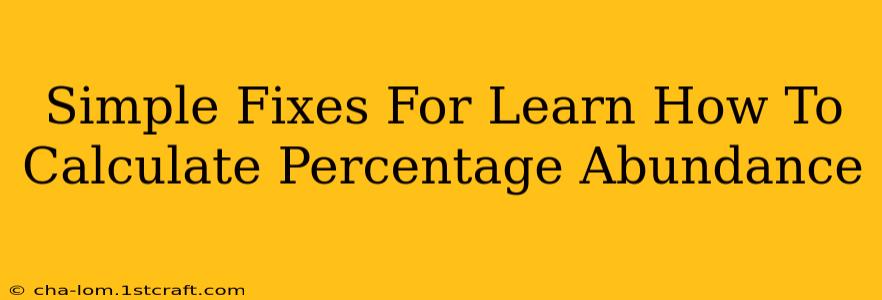 Simple Fixes For Learn How To Calculate Percentage Abundance