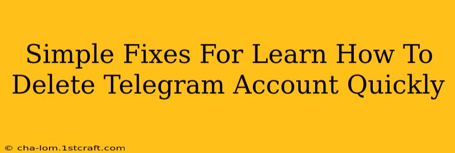 Simple Fixes For Learn How To Delete Telegram Account Quickly