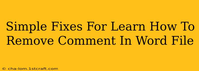 Simple Fixes For Learn How To Remove Comment In Word File