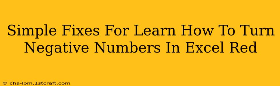 Simple Fixes For Learn How To Turn Negative Numbers In Excel Red