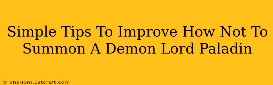 Simple Tips To Improve How Not To Summon A Demon Lord Paladin