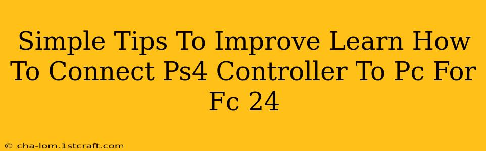 Simple Tips To Improve Learn How To Connect Ps4 Controller To Pc For Fc 24