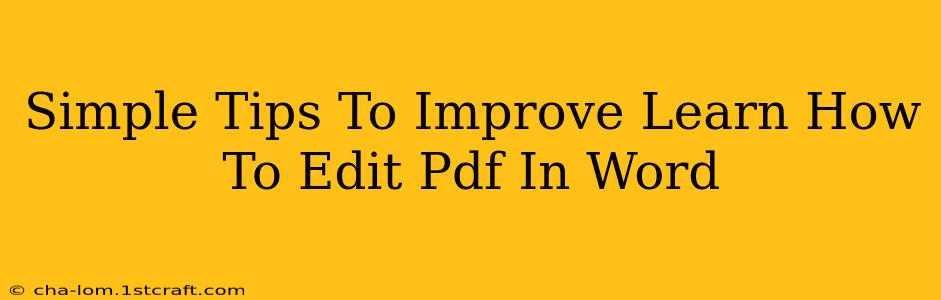 Simple Tips To Improve Learn How To Edit Pdf In Word