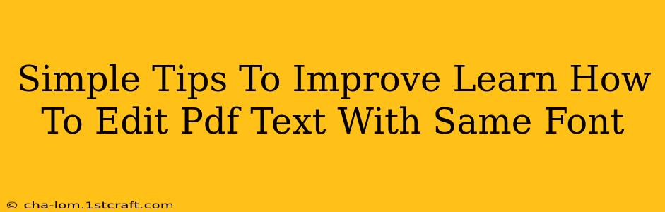 Simple Tips To Improve Learn How To Edit Pdf Text With Same Font