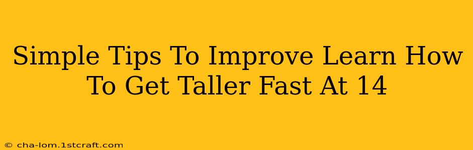 Simple Tips To Improve Learn How To Get Taller Fast At 14